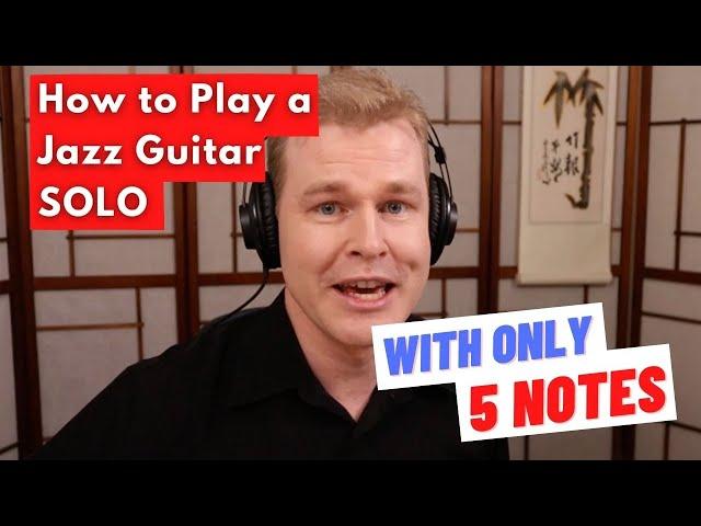 How To Play a Jazz Guitar Solo - With Only 5 Notes!
