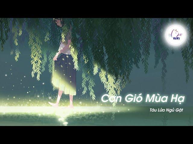 [Vietsub+Tiktok ] Cơn Gió Mùa Hạ ( Bản Full )- Tàu Lửa Ngủ Gật | 夏天的风 - 火羊瞌睡了