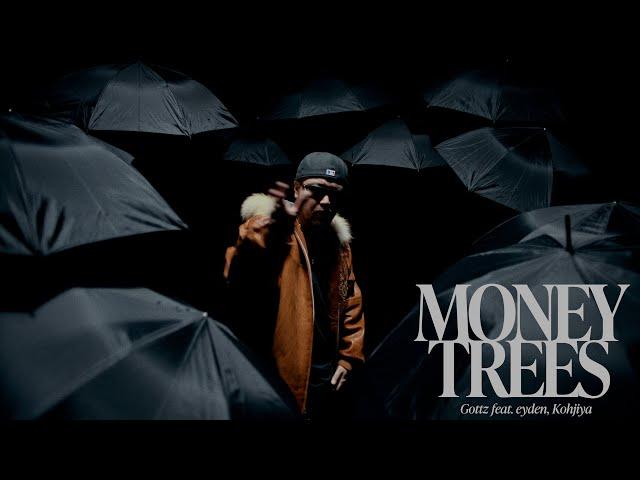 Gottz  - Money Trees feat. eyden & Kohjiya (Prod. C.O.S.A.)