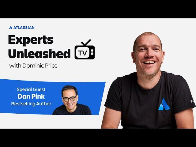 Embracing regret and asking why not with bestselling author Dan Pink | Experts Unleashed | Atlassian