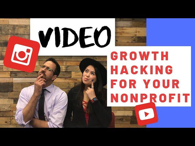 Video Growth Hacking For Your Nonprofit