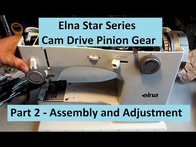 Elna Supermatic Star Series - Pattern Cam Stack Drive Gear - Part 2 - Assembling and Adjusting