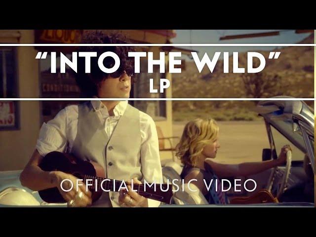 LP - Into The Wild (Official Music Video)