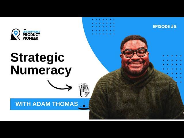 Product EXPERT Adam Thomas Reveals Metrics and Strategy Secrets