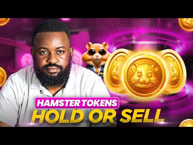 HAMSTER KOMBAT TOKENS:  HOLD OR SELL?