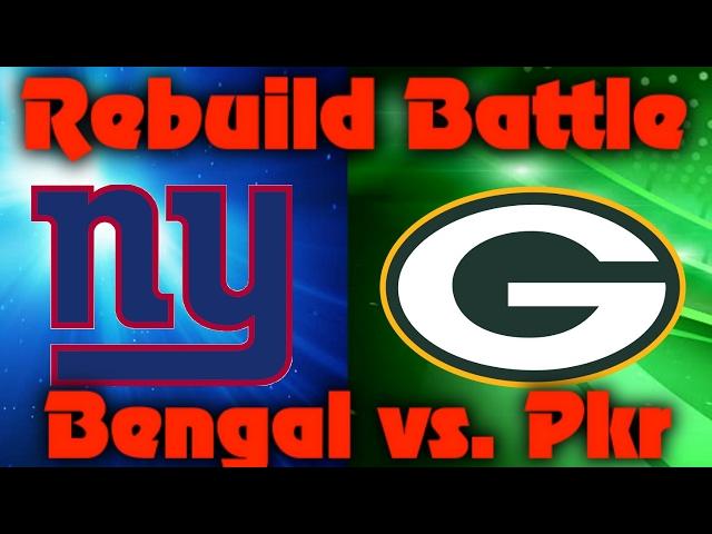 Madden 17 Rebuild Battle Packers vs Giants! Bengal vs Jeromepkr!!