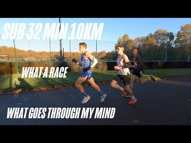 SUB 32 MINUTE 10K! MY THOUGHTS THROUGHOUT THE RACE! WHAT A RACE!