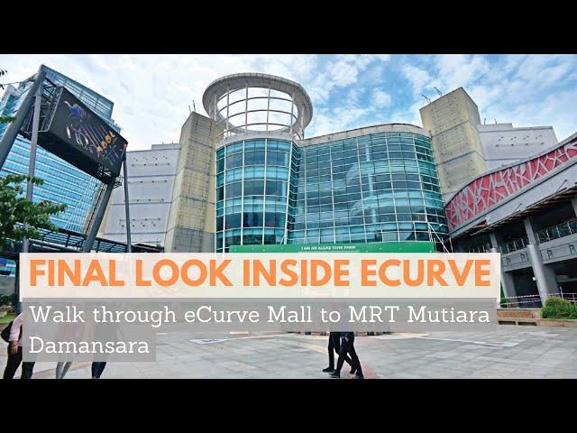  The Curve to Mutiara Damansara MRT | Final look inside eCurve