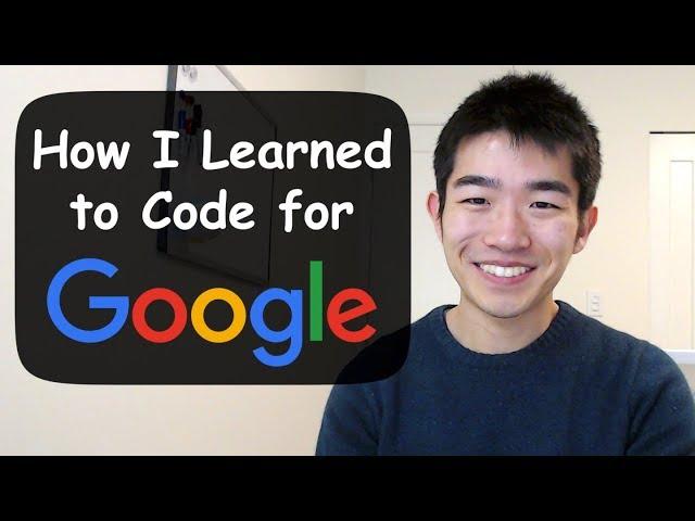 How I Learned to Code - and Got a Job at Google!