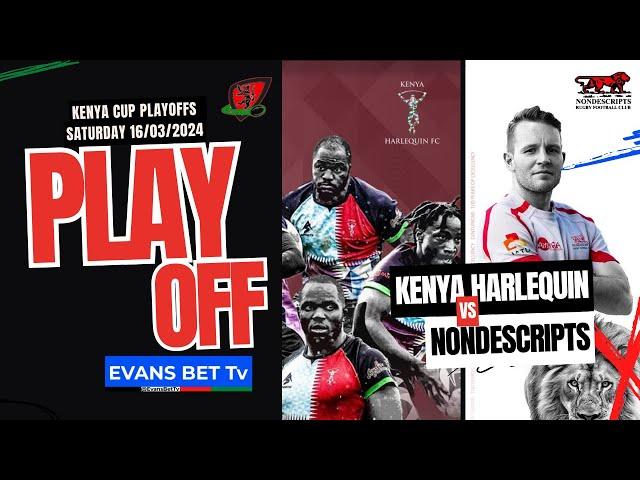 Kenya Harlequin vs Nondescripts | Kenya Cup 2023/24 Play Off Livestream at RFUEA Grounds on 16-03-24