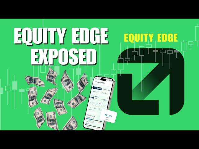 EQUITY EDGE EXPOSED...Legit or Scam?