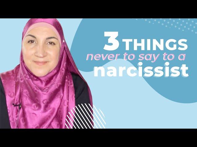 3 things NEVER to say to a narcissist | Haleh Banani | Islamic Psychology |