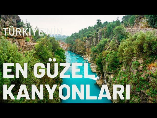 Türkiye'nin En Güzel Kanyonları