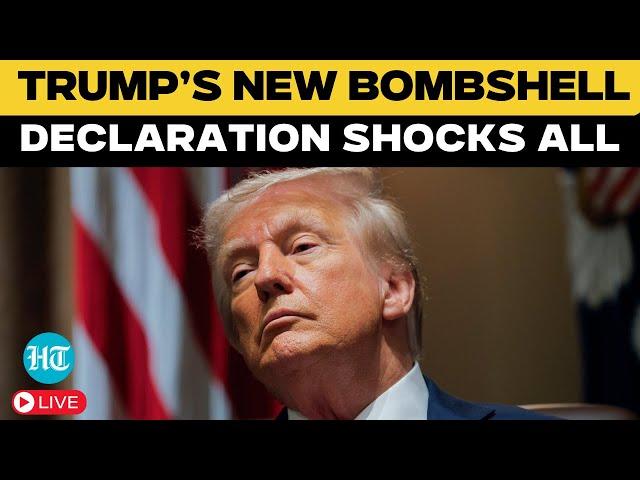 LIVE | Trump’s Surprise Declaration | EU, NATO, Russia, Ukraine Watching? | Trump Latest Live