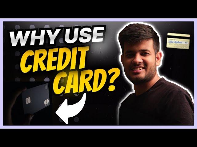 Why you need a Credit Card + 3 Best Credit Cards for you