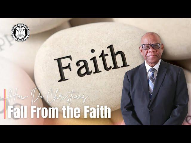 How Do Christians Fall from the Faith | The Church of God International Jamaica #christians