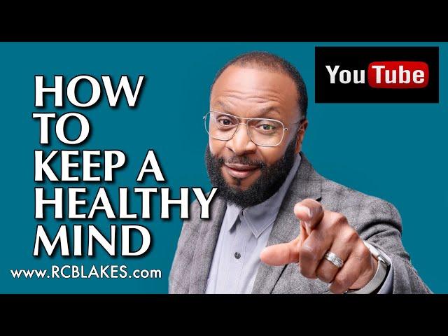 HOW TO KEEP A HEALTHY MIND- Strategies For Inner Fulfillment And Peace-RC BLAKES