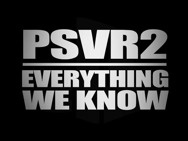 PLAYSTATION VR2: EVERYTHING WE KNOW!