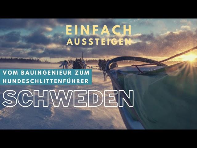 Auswandern mit Huskys nach Schweden – EINFACH AUSSTEIGEN mit Nicolas Kreutter & Jürg Eugster