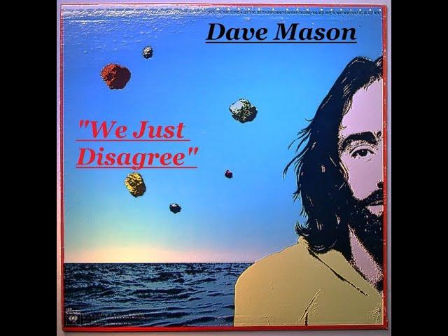 HQ   DAVE MASON -  WE JUST DISAGREE  Best Version!  High Fidelity AUDIO HQ & LYRICS