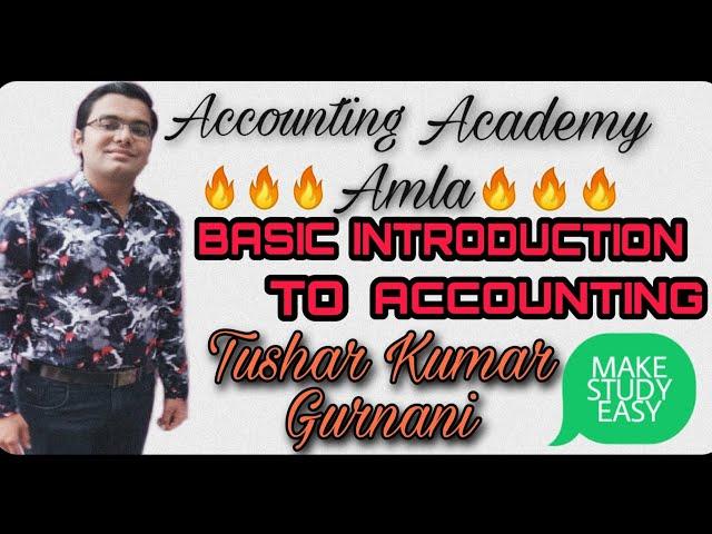 BASIC INTRODUCTION TO ACCOUNTING | FOR BEGINNERS OF CLASS 11TH COMMERCE....