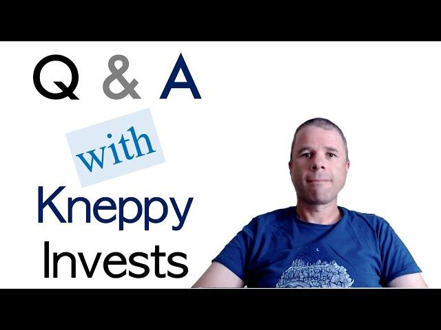 Q&A with Kneppy Invests | Episode 2