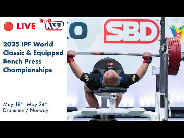  LIVE: Men 120 & 120+ kg Equipped - 2025 World Bench Press Championships