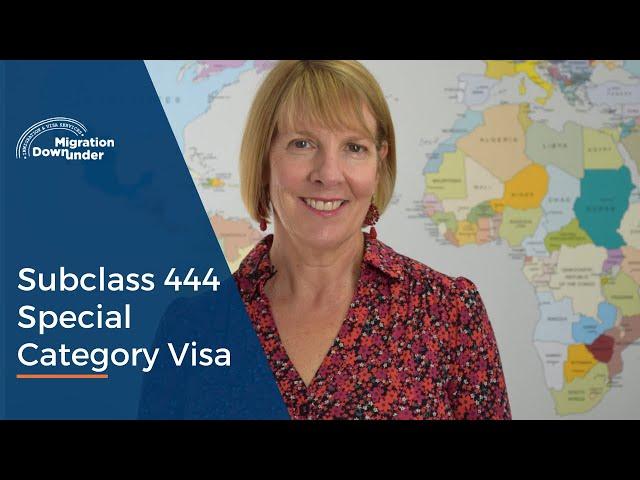 Subclass 444 Special Category Visa