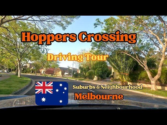 Hoppers Crossing Driving Tour | One of Melbourne's Most Cheapest Suburbs to Buy | Street View