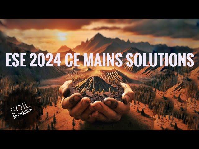 ESE 2024 CE Mains - Soil Question Solution (For ESE, SSCJE, RRBJE & State AE JE Examination)