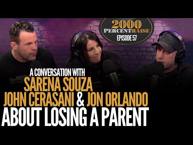 E57: A Conversation with Sarena Souza, Jon Orlando, and John Cerasani About Losing a Parent