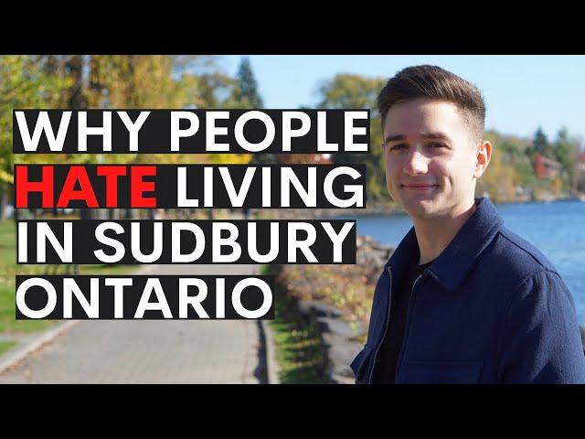 Why People Hate Living In Sudbury Ontario 