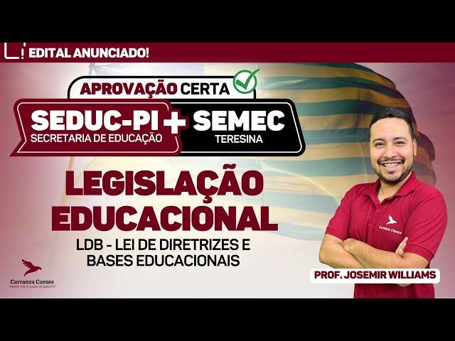 SEMEC TERESINA - SEDUC-PI - Legislação Educacional - LDB - Lei de Diretrizes e Bases Educacionais