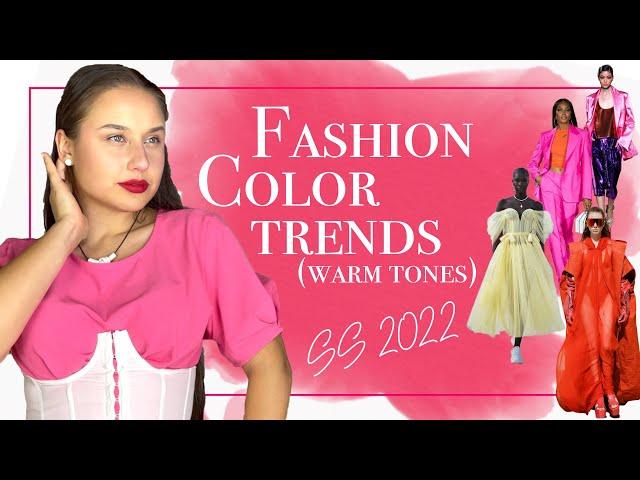 Fashion Color Trends Spring Summer 2022 (warm edition)