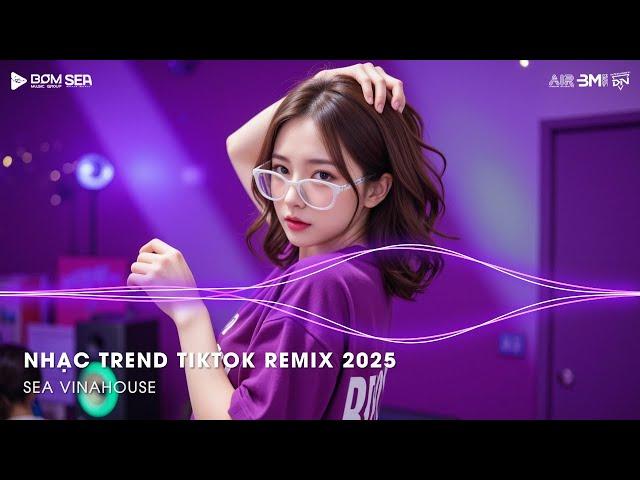 Nonstop Tiktok 2025 - Nhạc Remix TikTok Triệu View - Nonstop 2025 Vinahouse Bay Phòng Bass Cực Căng