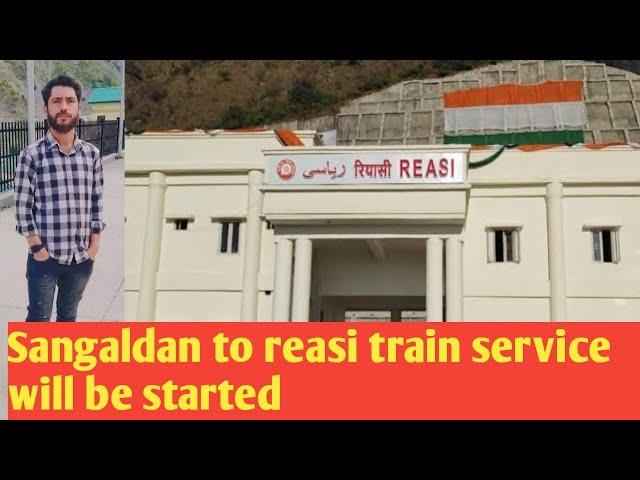 Finally Sangaldan to reasi train service will be started with in day