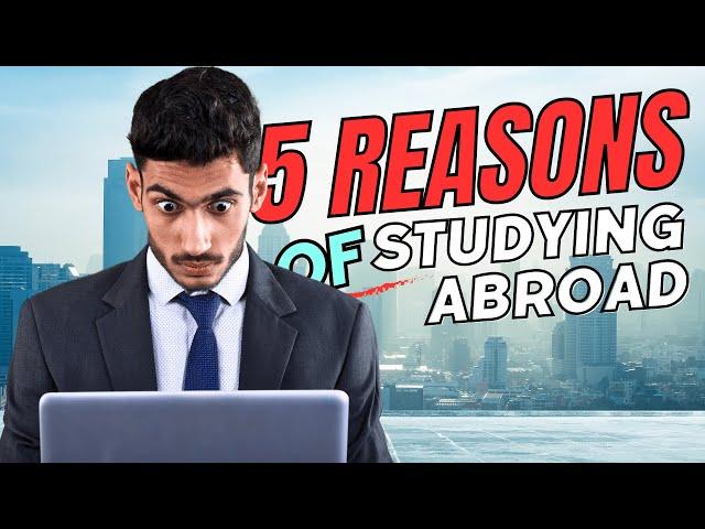 5 Reasons How Studying Abroad Could Change Your Life | AdviseBridge