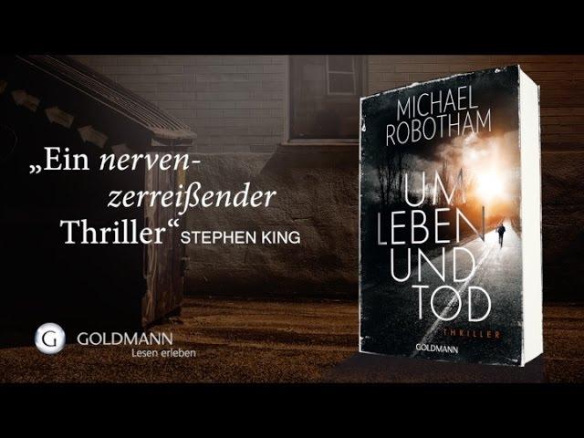 Michael Robotham: Um Leben und Tod - Goldmann Verlag