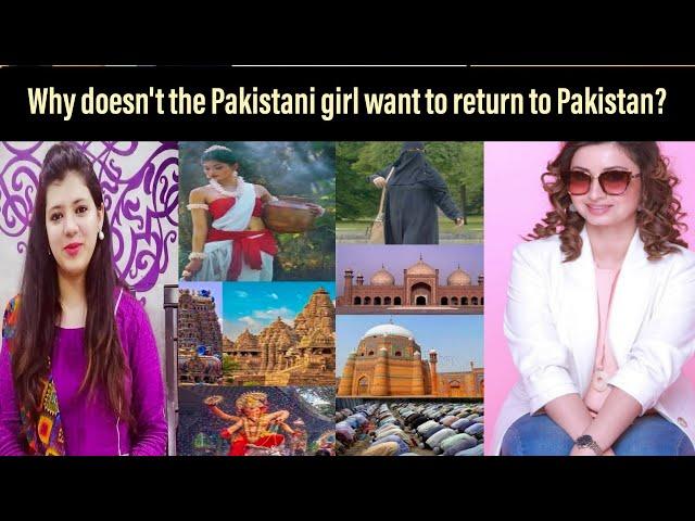 Why doesn't the Pakistani girl want to return to Pakistan?