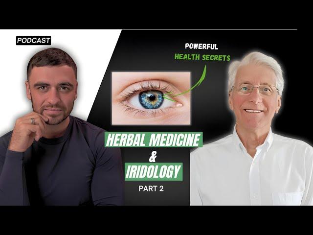 Herbalist Alan Payne reveals profound Iridology & natural medicine techniques (Part 2)