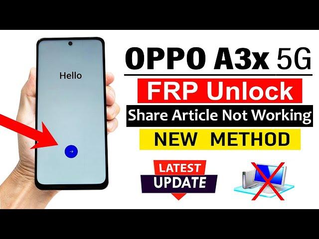 OPPO A3x 5G : Google/ FRP Bypass - Share Article Not Working Solutions 2025 (without pc)