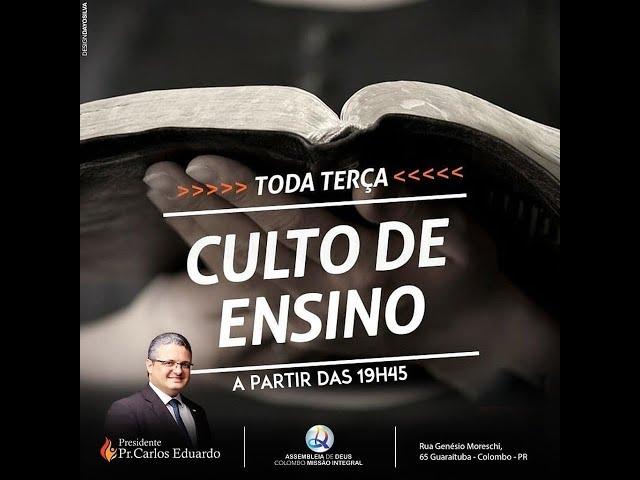 Culto de Ensino Assembleia de Deus Colombo Missão Integral 18 02 2020