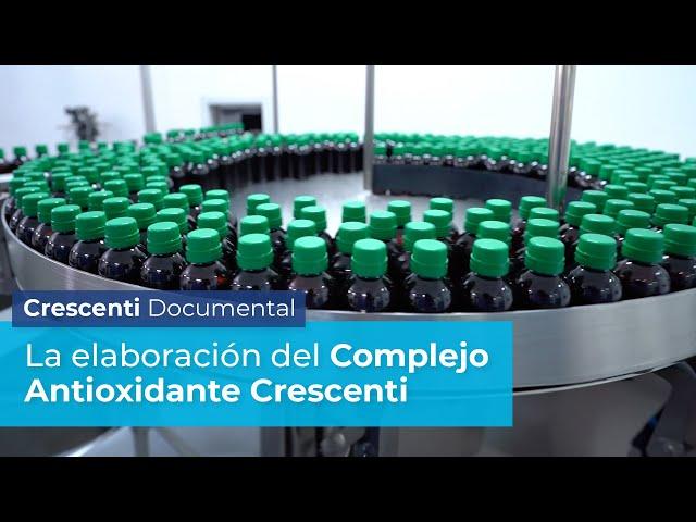 La elaboración del Complejo Antioxidante Crescenti - Crescenti Documental