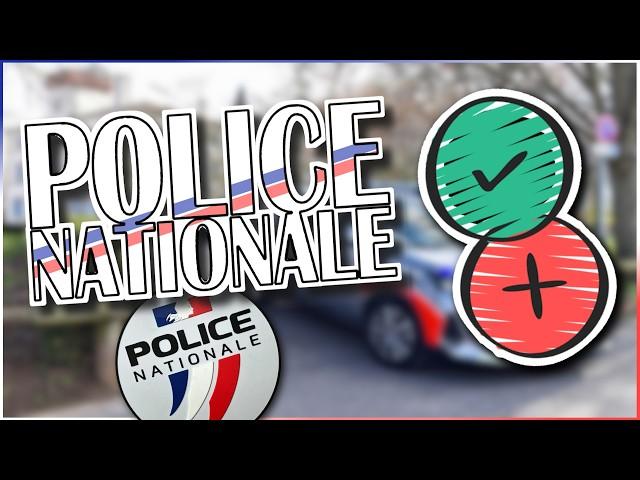 Les avantages et inconvénients à être policier au sein de la Police Nationale (mon avis personnel).