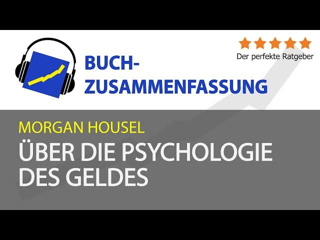 Morgan Housel: Über die Psychologie des Geldes (Zusammenfassung)