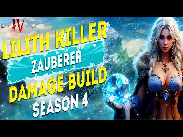 Lilith Killer - BESTER Frostkugel Zauberer Damage Build - Diablo 4 Season 4 Magier Frostkugel Build