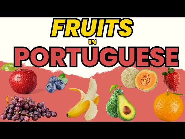 Fruits in Portuguese | Useful Phrases in Portuguese from Portugal