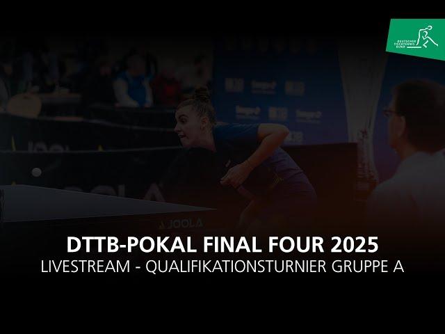 DTTB-Pokalmeisterschaften der Damen Final Four 2025 I Qualifikationsturnier Gruppe A