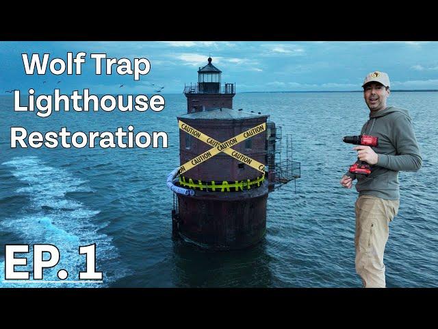 Saving an Abandoned Lighthouse! Wolf Trap Lighthouse Restoration EP. 1