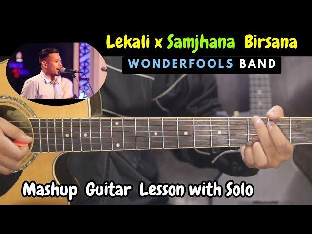 Nepali Mashup Guitar Lesson Lekali x Samjhana Birsana | 4 Chords only